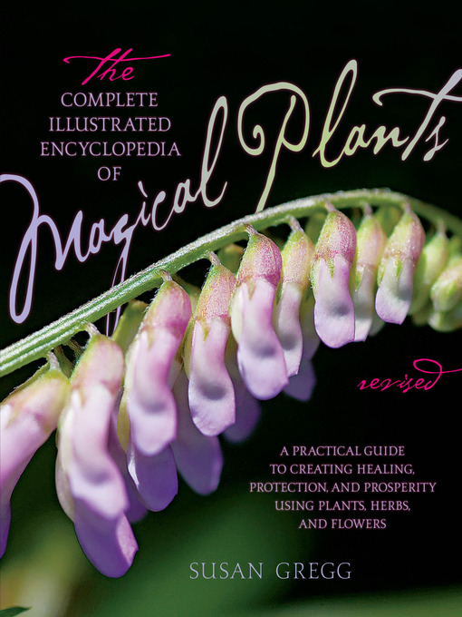Cover image for The Complete Illustrated Encyclopedia of Magical Plants, Revised